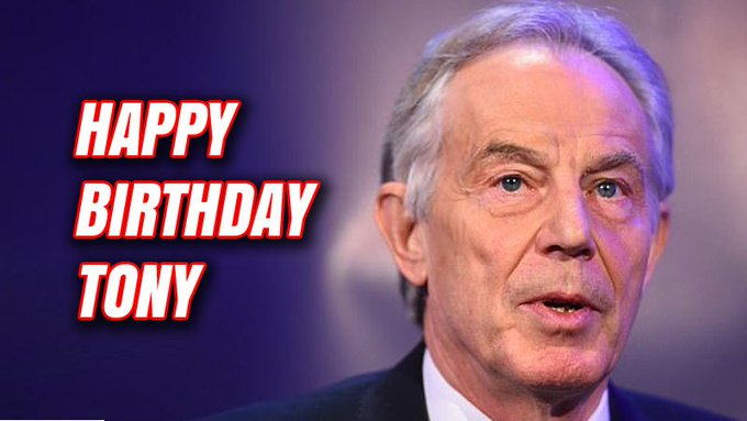  Happy 67th Birthday to Tony Blair!
Its taken years, but hes got his party back from the Corbyn loons! 