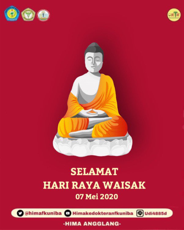 [ SELAMAT HARI RAYA WAISAK ]  
•
HIMA Kedokteran FK UNIBA mengucapkan selamat dan damai Waisak untukmu. Semoga hari ini akan menjadi lebih bersinar bersama cahaya Waisak. 
 •
#KIKGARUDA 
#HIMAKFKUNIBA 
#HIMAAngglang 
#MelangkahBersamaMeraihMimpi
