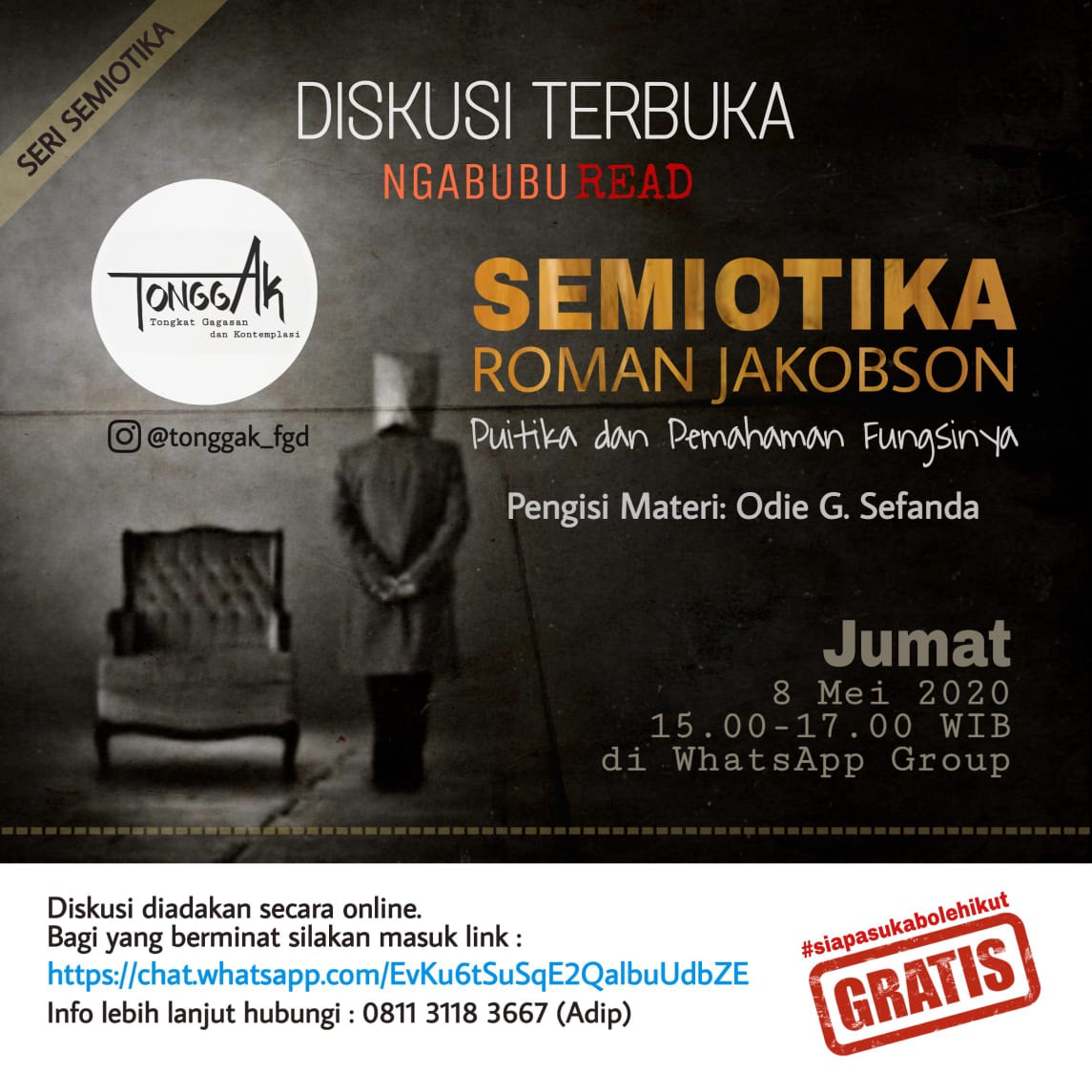 Silakan gabung di grup diskusi Tonggak dengan beragam tema. Mulailah mengarang dan ciptakan karya.

chat.whatsapp.com/EvKu6tSuSqE2Qa…

Jangan lupa follow instagramnya

instagram.com/tonggak_fgd?ig…

#indonesia
#sufisme
#filsafatmodern
#diskusi
#ngabuburead
#belajar
#semiotika