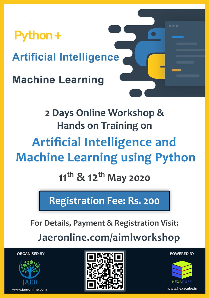 jaeronline's tweet photo. @jaeronline and @hexacubeindia jointly organizes 2 Days Workshop &amp; Hands on Training on "Artificial Intelligence and Machine Learning using Python" on 11 &amp; 12 May 2020.

For more information and registration visit:
https://t.co/p5s5vW6c6g https://t.co/Mzx3OuMHmk