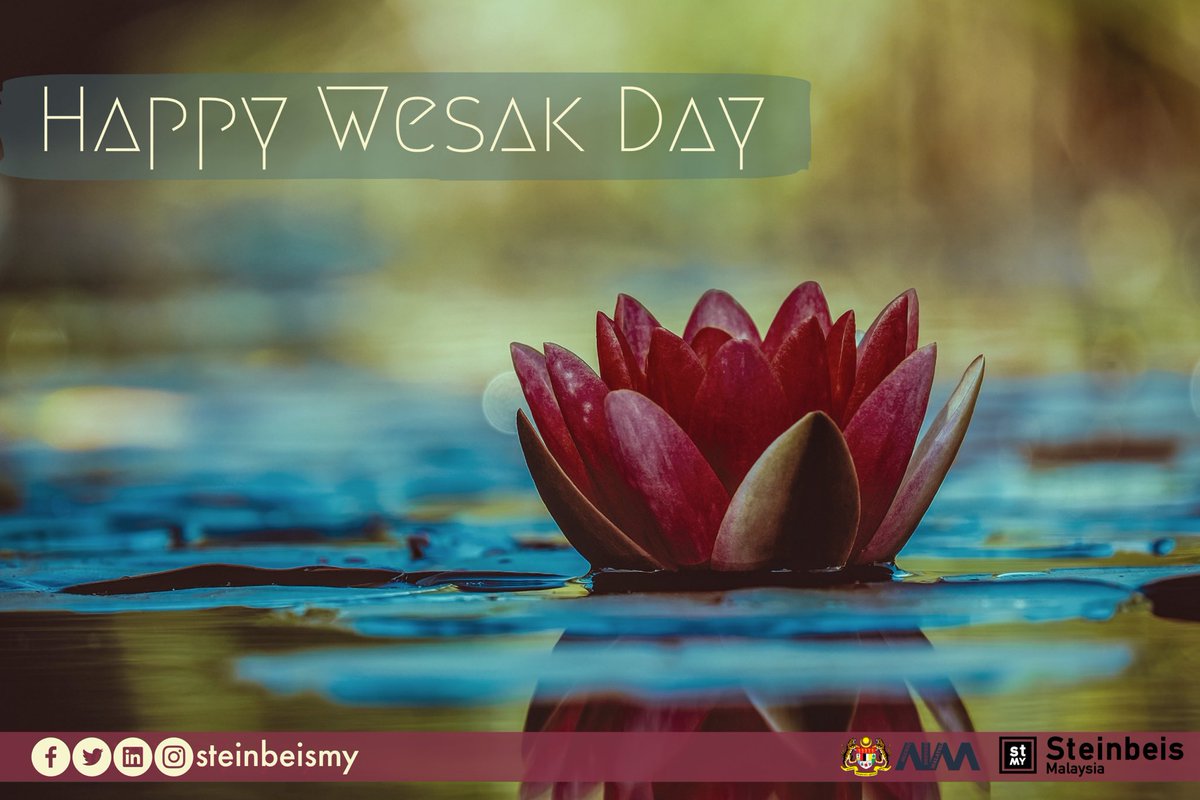 steinbeismy's tweet photo. "As a lotus flower is born in flower, grows in water and rises out of water to stand above it unsoiled, so I, born in the world, raised in the world having overcome the world, live unsoiled by the world." - Buddha

#SelamatHariWesak
#HappyWesakDay

#steinbeisMY
#inovasiMY https://t.co/FOSNvS8qwU