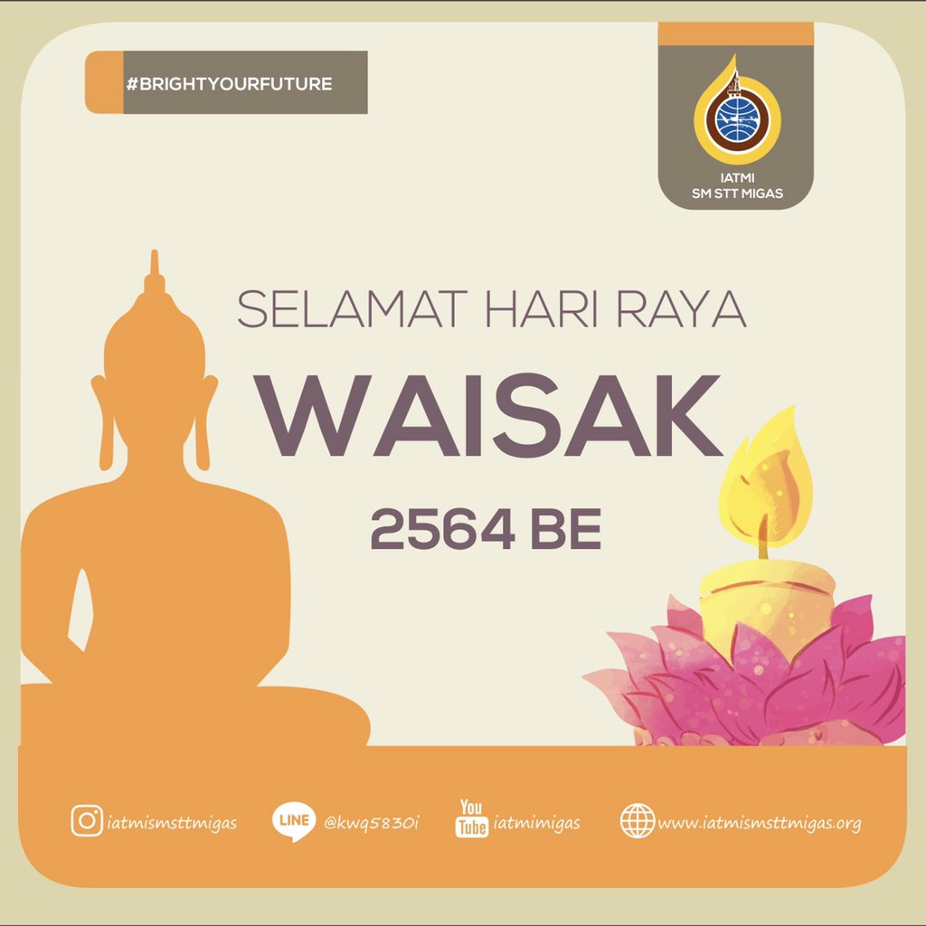 IATMISMSTTMIGAS's tweet photo. [HARI RAYA WAISAK 2564 BE]
.
Sotthi Hotu🙏🏻
.
Kami segenap pengurus IATMI SM STT MIGAS Balikpapan mengucapkan Selamat Hari Raya Waisak 2564 BE bagi seluruh umat buddha yang merayakannya. Semoga kita selamanya dalam kebahagiaan dan bebas dari segala kebencian dan permusuhan. https://t.co/dhI7aWmnL0