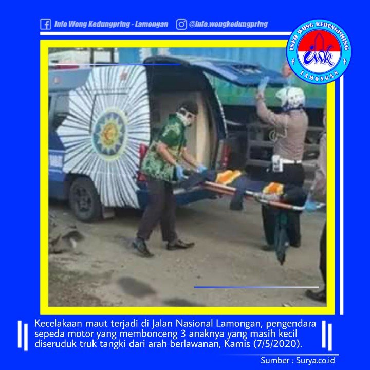 infowongkdpring's tweet photo. https://t.co/2qsZtLK7w3, LAMONGAN - Kecelakaan maut terjadi di Jalan Nasional Lamongan, pengendara sepeda motor yang membonceng 3 anaknya yang masih kecil diseruduk truk tangki dari arah berlawanan, Kamis (7/5/2020). https://t.co/PTjeifqUCg