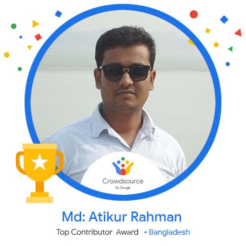 CrowdsourceBD's tweet image. Congratulations 🎉🎉🎉  @ Md. Atikur Rahman for being awarded as a top contributor from Bangladesh 🇧🇩 

#GoogleCrowdsource
#CrowdsourceByGoogle
#ShareYourWorld
#HappyCrowdsourcing