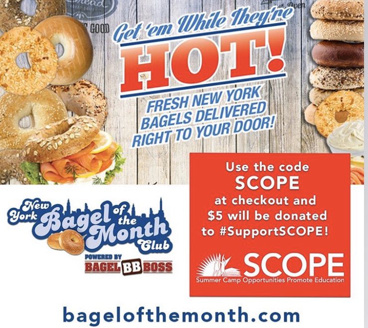 Buy bagels, send a kid to camp! What could be better? <a href="/SupportSCOPE/">SCOPE</a> <a href="/BagelOfTheMonth/">BagelOfTheMonthClub</a> <a href="/TimberLakeCamp/">Timber Lake Camp</a>