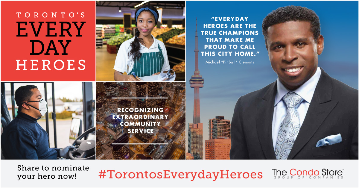 The Condo Store and Pinball Clemons are proud to announce Toronto's Everyday Heroes, recognizing extraordinary community service in and around Toronto. Retweet / comment with a brief description to nominate your hero! #TorontosEverydayHeroes