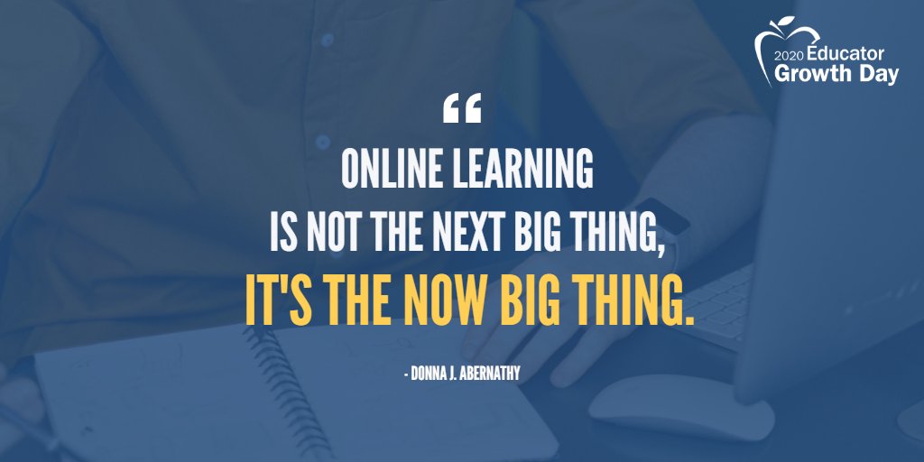 'Online learning is not the next big thing, it's the NOW big thing.' - Donna J. Abernathy. #remotelearning #elearning #COVID19 #k12 #edchat #teachershare
