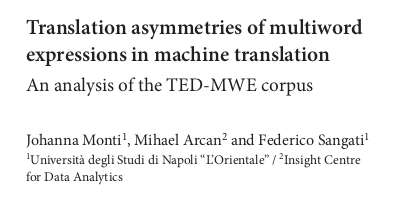 miharcan's tweet image. First Book chapter on &quot;Translation asymmetries of #multiword expressions in #MachineTranslation&quot; with Johanna and Federico @selena245 @federicosangati 
@unlp_nuig @insight_centre @DSIatNUIG