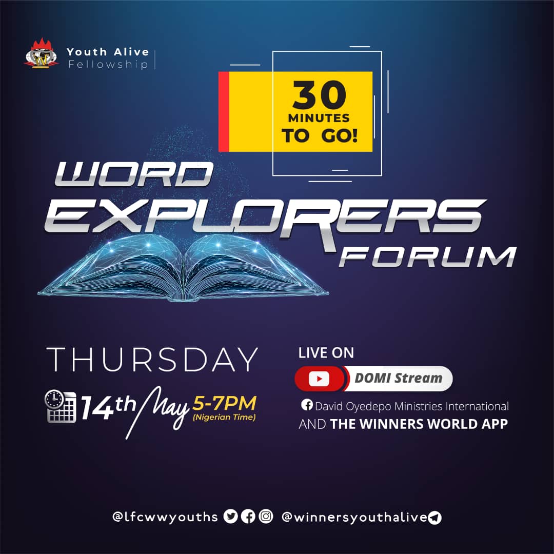 youthaliveglb's tweet photo. 30 Minutes to go to the May edition of Word Explorers Forum holding this Thursday, 14th May, 2020. All youths are admonished to connect via our broadcast platforms, the time is 5:00pm - 7:00pm (Nigerian Time).
#Itisworking #WordExplorersForum #lfcwwyouths #Breakinglimits https://t.co/1JAn1ZD8GI