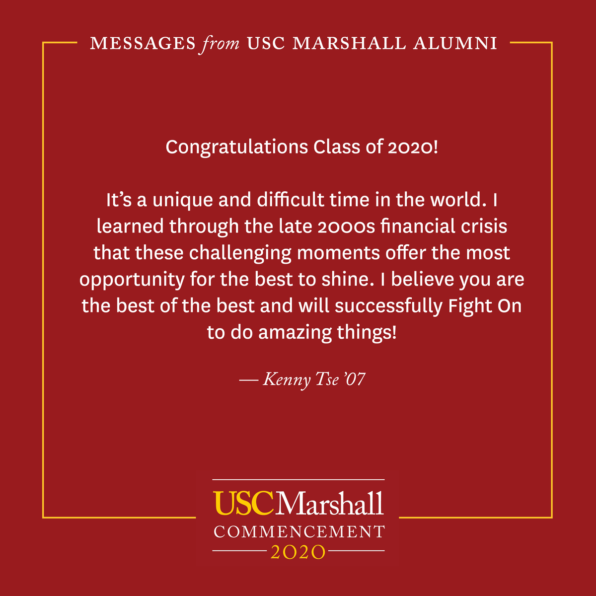 USCMarshallAlum's tweet photo. One more day until commencement! Our @USCMarshall and @USCLeventhal alumni continue to share messages to our 2020 graduates #USCGrad #2020Trojan #USCMarshallGrad #USCLeventhalGrad -- Share you own and then look for your post on our online message board https://t.co/6Jcc0XGlIA https://t.co/hciEeqQSVv