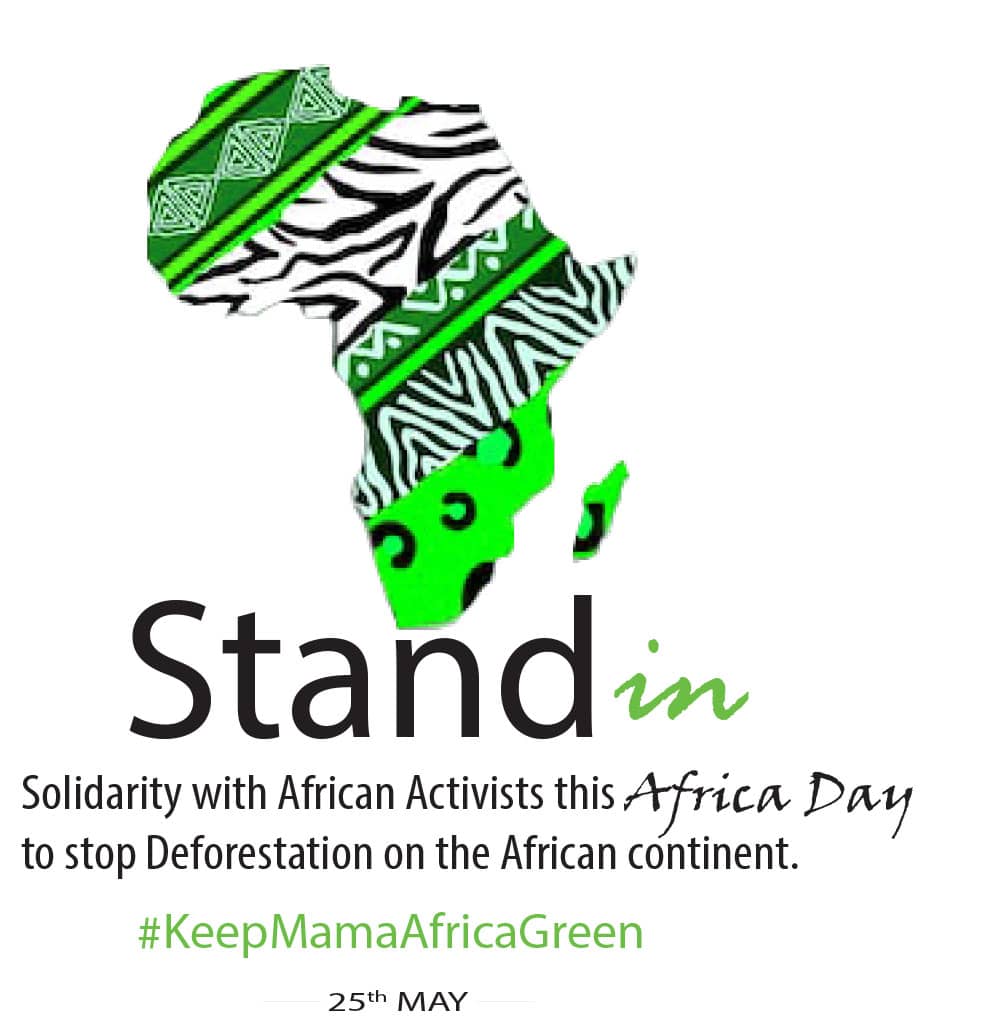 Forests play a big role in lives of the African people, let's all stand in solidarity with African activists this #AfricaDay on 25th May to stop deforestation on the African continent.
#KeepmamaAfricaGreen