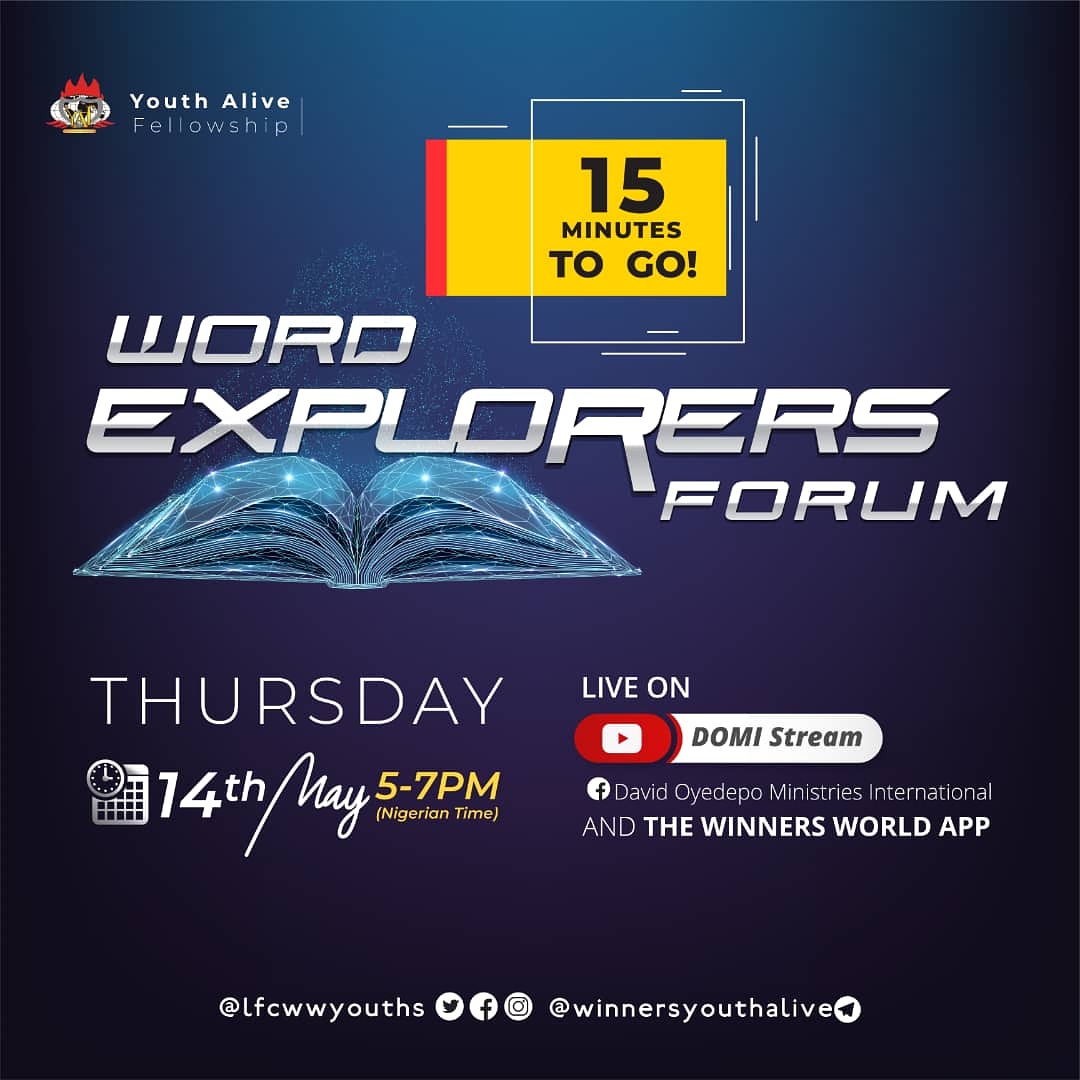 youthaliveglb's tweet photo. 15 Minutes to go to the May edition of Word Explorers Forum holding this Thursday, 14th May, 2020. All youths are admonished to connect via our broadcast platforms, the time is 5:00pm - 7:00pm (Nigerian Time).
#Itisworking #WordExplorersForum #lfcwwyouths #Breakinglimits https://t.co/NlS7YLGsC9