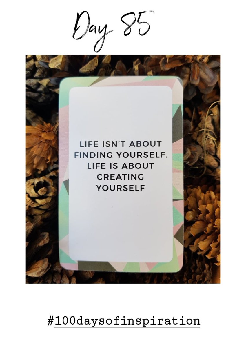 JLBleakley's tweet photo. Day 85: Life isn't about finding yourself. Life is about creating yourself. #100daysofinspiration https://t.co/sVG1WyyqdF