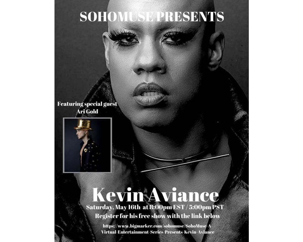 SohoMuse A Virtual Entertainment Series presents a livestream event with legendary nightlife icon @LeNOIRQUEEN and special guest, singer and performer @SirAriGold this Saturday, 05/16 at 8pm EST / 5pm PST. Register for free: bigmarker.com/sohomuse/SohoM… #WeAreSohoMuse #SAVES