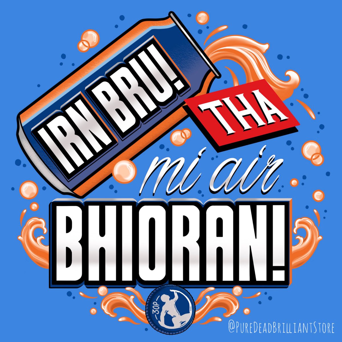 IRN BRU! Tha mi air bhioran!