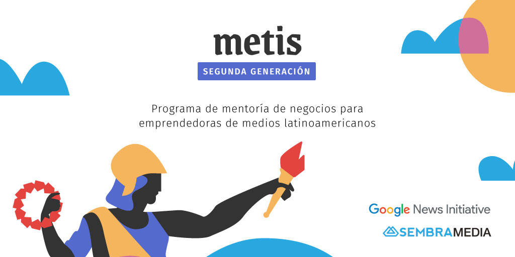 [CONVOCATORIA ABIERTA] Con apoyo de <a href="/GoogleNewsInit/">Google News Initiative</a>, lanzamos #Metis un programa de mentoría de negocios para emprendedoras de medios latinoamericanos. Apoyaremos a 10 mujeres fundadoras con una mentoría de 6 meses. Hay ⏰ hasta el 15 de junio para aplicar bit.ly/2XPijif