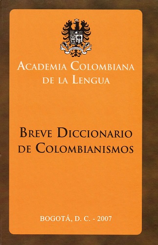 Conozca el «Breve diccionario de colombianismos» de la Academia Colombiana de la Lengua (<a href="/ACLengua/">Academia Colombiana de la Lengua</a>): ow.ly/7Pmk50zANND.