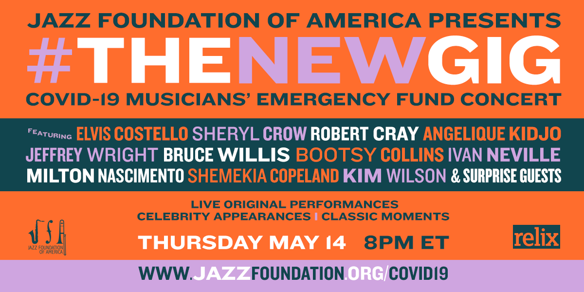JazzFoundation's tweet photo. The Jazz Foundation of America is proud to announce #TheNewGig Live! Please join us, along with this incredible lineup, on Thursday 05.14 at 8pm EST  for a digital fundraiser benefiting jazz, blues and roots musicians affected by COVID-19. (1/2) https://t.co/JTEiL0vmbL