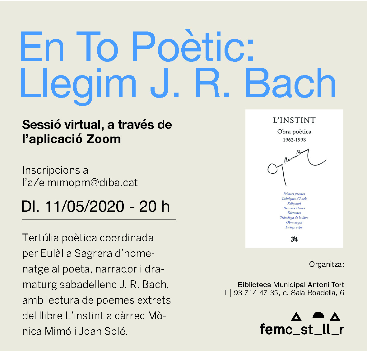 femcastellar's tweet photo. 🗓️ La Biblioteca organitza una tertúlia ‘En to poètic’ en línia, el pròxim dilluns 11 de maig, a les 20 h 🕗.

📖 La proposta es titula 'Llegim J.R. Bach' i consistirà en la lectura de poemes que s'han extret del llibre 'L'instint'. 

(1/3) https://t.co/NYy12KYizo