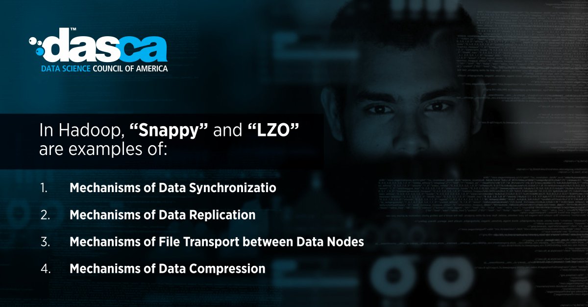 DASCA_Insights's tweet image. #TrainYourBrain
Test your knowledge of #HadoopFramework.
Why #Snappy and #LZO are used in Hadoop? Comment below.
#DataScienceLanguages #PredictiveAnalytics #DataDriven #DataScience #BigData #DeepLearning #Python #Java #Hadoop #R #DataAnalytics #BigDataTools