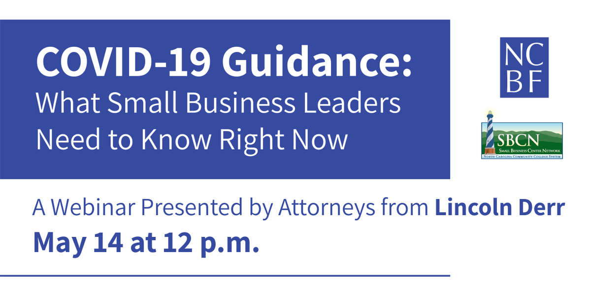 NCBForg's tweet photo. Join us on May 14 at noon for a webinar presented by @LincolnDerrPLLC attorneys. The webinar is hosted by the NCBF and the NC Small Business Center Network to provide legal information and guidance to NC entrepreneurs and small businesses. Register today: https://t.co/nbhT32OAs1. https://t.co/0SRveX1aZm