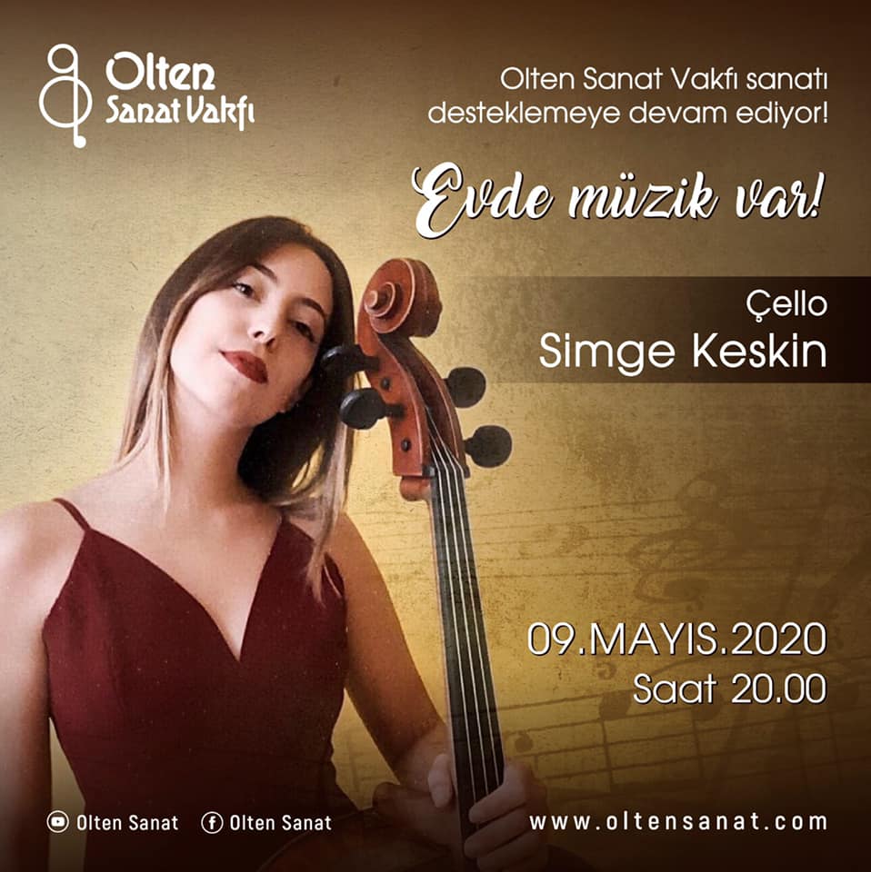 Evde Müzik Var..
09.Mayıs.2020 Cumartesi 
Çello: Simge Keskin