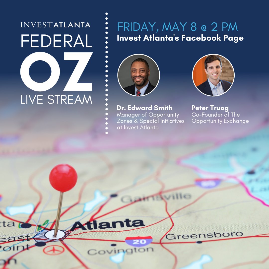 InvestAtlanta's tweet photo. Join #OpportunityZone Manager Dr. Edward Smith and @OpptyExchange Co-Founder Peter Truog this Friday for a conversation on how developers and small business owners can promote social impact outcomes in OZs in light of #COVID19. #InvestAtlantaLive #ATLOpportunityZones https://t.co/x7rFDDB9us