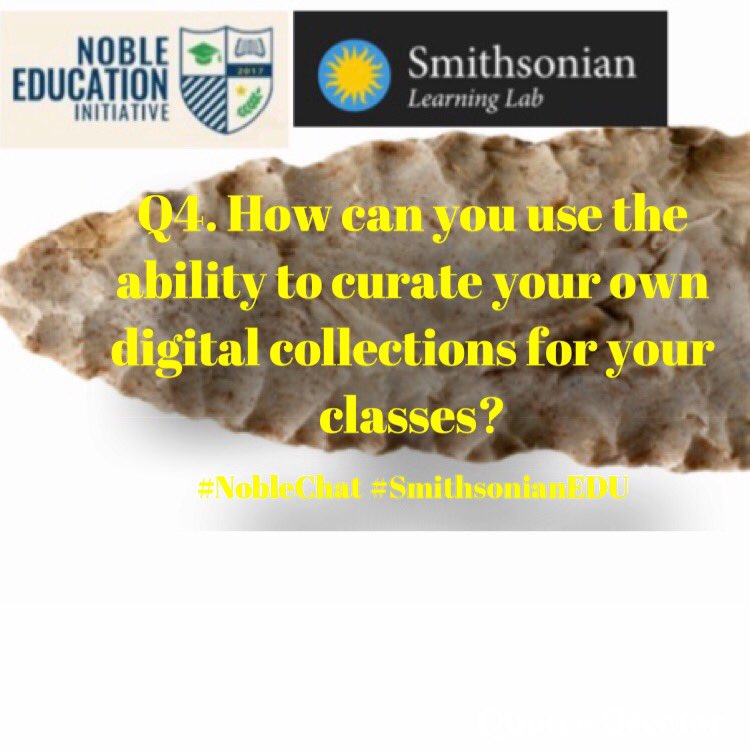 NobleEduInit's tweet photo. Question 4 of #NobleChat: How can you use the ability to curate your own digital collections for your classes? #smithsonianedu https://t.co/a2QTeOTtiT