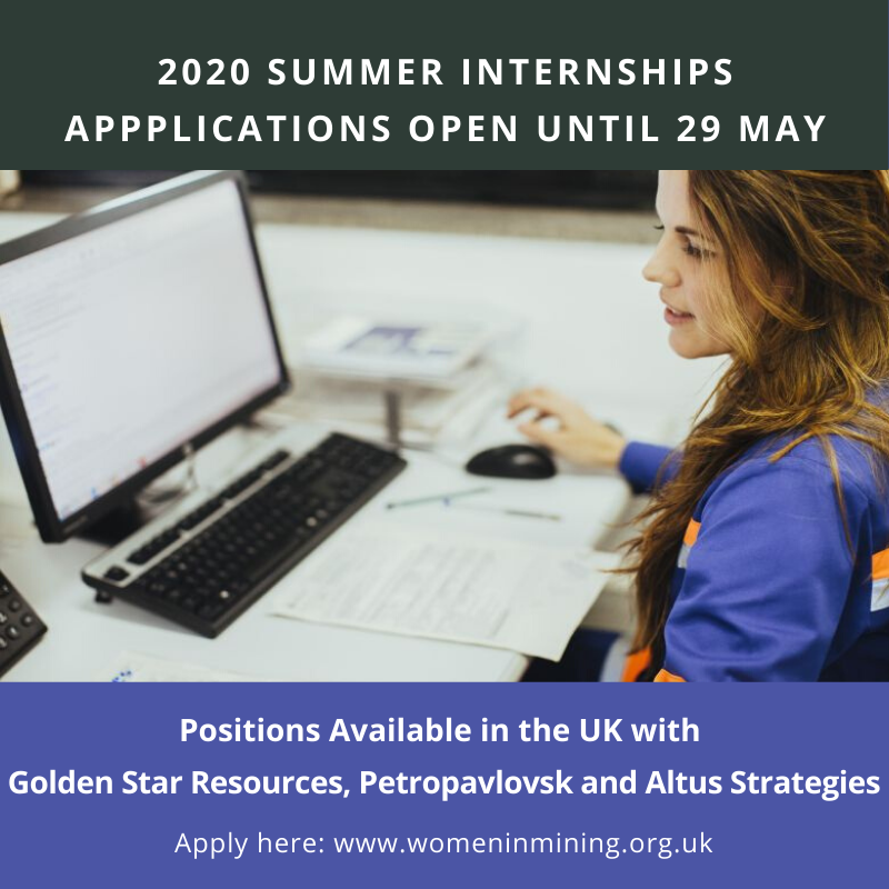 We've launched our 2020 Summer Internship Scheme (subject to COVID-19) with 5 positions available in the UK. Apply➡️ bit.ly/2020_internshi… by 29 May. 👏Thank You👏 to our partners <a href="/Golden_Star_Res/">GoldenStarResources</a> #Petropavlovsk and #AltusStrategies #wiminspire #wimadvocate #womeninmining