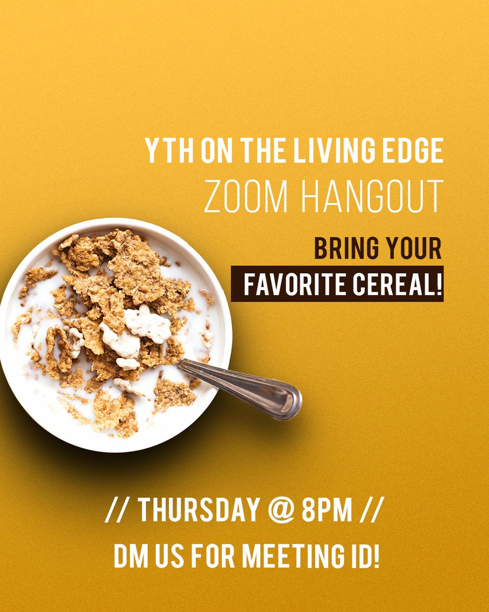 Yth_LivingEdge's tweet photo. YTH on the Living Edge is hanging out tonight on Zoom!
Zoom + cereal = BEST HANGOUT EVER!!
Bring your favorite cereal to the YTH on the Living Edge Zoom hangout at 8pm tonight!
DM us for the meeting ID 😎🥣
#zoom #youth #nextgen #cereal https://t.co/3zHmNUWtxJ