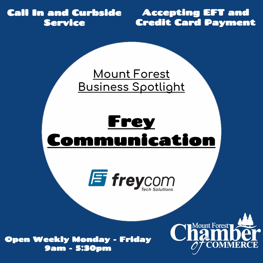 Frey Communication gets the Mount Forest Business Spotlight! They have been a shinning example of adaptability during COVID19. Supplying our community with all of our tech needs by offering online help, contactless pick up and payment options. Thank you Frey Communications!