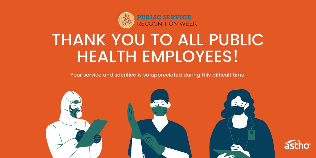 ASTHO's tweet image. For Public Service Recognition Week, we send thanks to all the public health employees at the federal, state, territorial, county, tribal, and city levels whose tireless efforts are especially critical today during the #COVID19 pandemic. #PSWR
