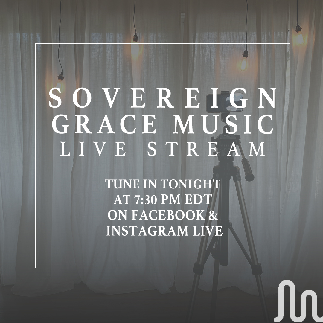 Join us tonight for another Sovereign Grace Music Live Stream! • 7:30pm EDT on Facebook & Instagram Live.