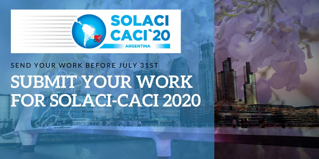 ⭐️ SOLACI-CACI 2020 | Call For Science: NEW DEADLINE! Present your work in the Congress before July 31st.
➡️ All the information in the following link!
bit.ly/2WfovxI