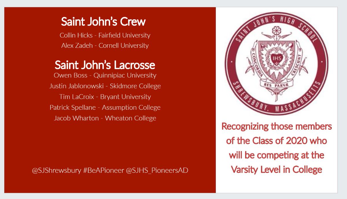 Today we recognize those members of the Class of 2020 who will be competing at the Varsity Level in College. 
<a href="/SJShrewsbury/">Saint John's</a> <a href="/superfans_sj/">SJ Superfans</a> <a href="/SJHSLacrosse/">Saint John's Lax</a> <a href="/StJohnsHSRowing/">St. John's HS Rowing</a> @SJHSbaseball <a href="/SaintJohnsFB/">Saint John's HS Football</a>
<a href="/PioneersXC/">SJHS Cross-Country</a> <a href="/StJohnswrestlin/">Kevin DeNorscia</a> @StJohns_Soccer <a href="/SJHSGolf/">SJHS Golf</a> #BeAPioneer