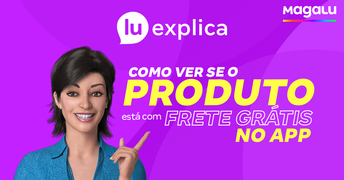 magalu's tweet photo. Gente, eu sei que vocês têm muitas dúvidas sobre quais produtos estão com frete grátis no super aplicativo Magalu, né? Aqui eu explico direitinho como vocês podem conferir na hora da compra! #LuExplica https://t.co/Kmgg2RJSJv