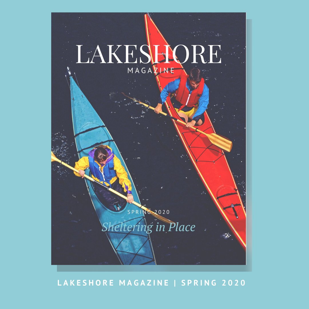 It may not be the spring we had planned but as we shelter in our homes, enjoying our families and neighborhoods, surrounded by the natural beauty of the Great Lakes region we can always find ways to reconnect and renew. 

Read the full Spring 2020 issue at LakeshoreMag.com