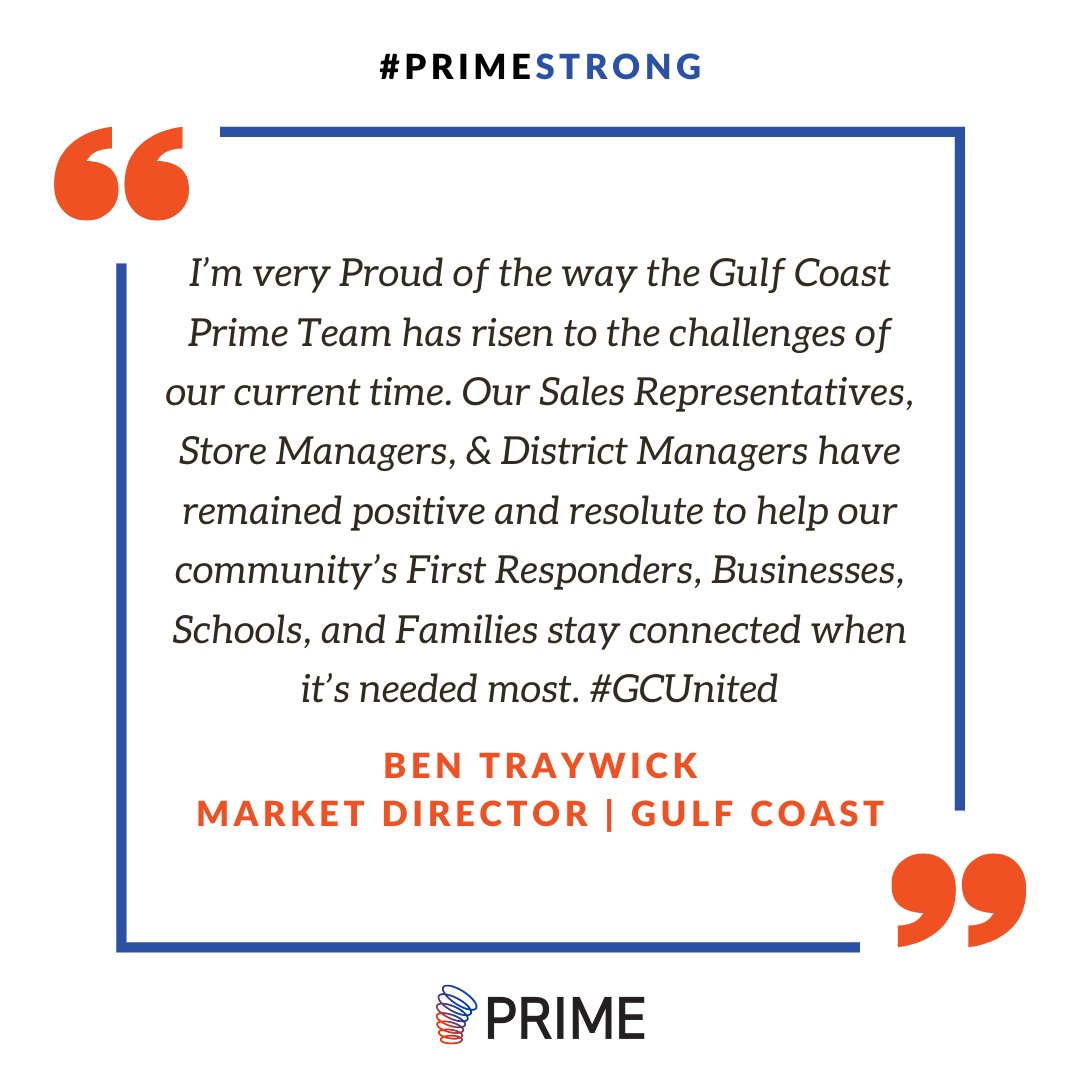 Keeping our communities connected during #COVID19 is why we are #PrimeStrong. Ben Traywick is our Market Director for the Gulf Coast. #GCUnited