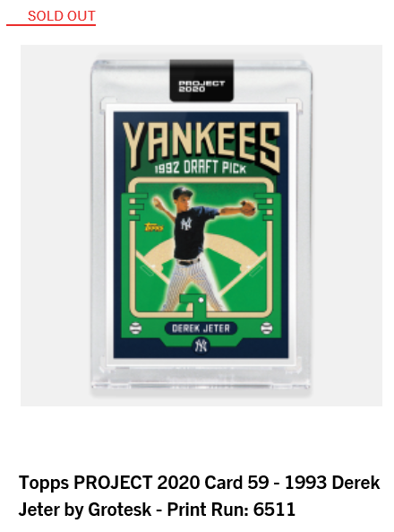 Print runs for Day 30 of  #ToppsProject2020#59 Derek Jeter by Grotesk - 6,511#60 Mark McGwire by Naturel - 2,687