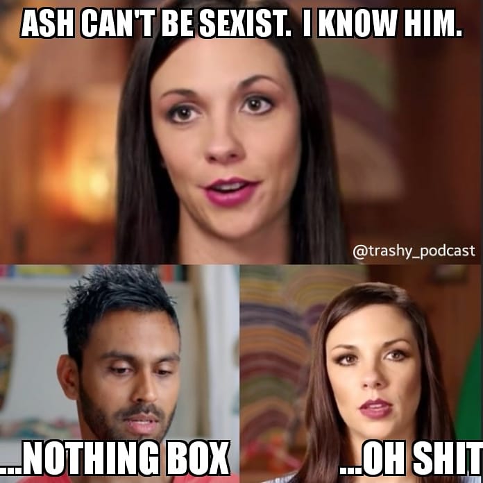 trashy_podcast's tweet photo. We learned A LOT about Ash these past few weeks.
#90dayfiancememes #90dayfiancebeforethe90days #90dayfiance #TLC #ashandavery #sexist #nothingbox https://t.co/1s0wWmUovK