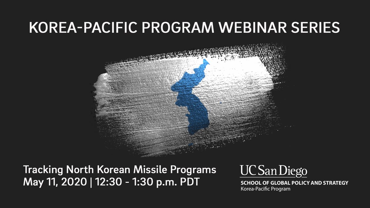 GPS_UCSD's tweet photo. Enjoying our #KoreaPacificProgram webinar series so far? Then be sure to sign up for the next installment focused on tracking #NorthKorean #MissilePrograms on May 11 from 12:30-1:30 p.m. PDT. Register on Zoom: https://t.co/YXN2lW9lRw https://t.co/VBe9AwFMMI