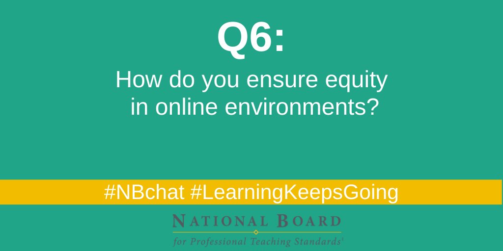 NBPTS's tweet photo. Q6: How do you ensure equity in online environments? #NBchat #LearningKeepsGoing https://t.co/UgZZqkoFAW