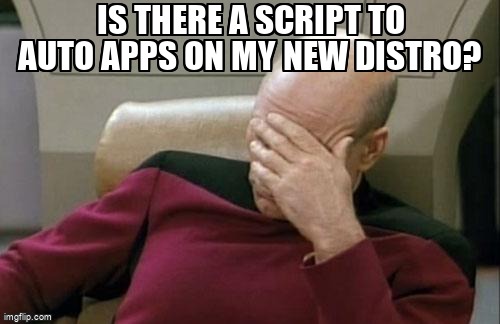 askubuntumemes's tweet image. Is there a script to auto apps on my new distro? askubuntu.com/questions/1236… #autorun