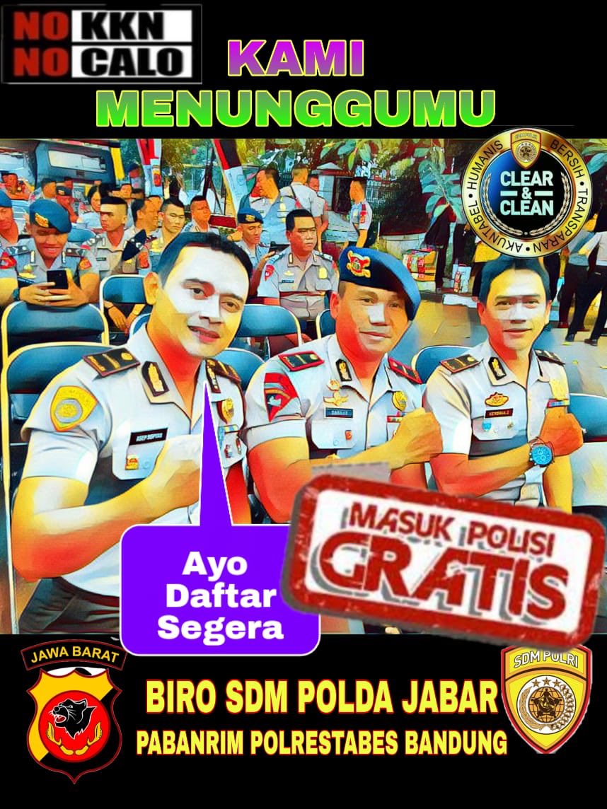 MASUK POLISI GRATIS &amp; BERSIH HASILNYA PUN TERBUKTI BAIK"

NO KKN,
NO CALO,
NO SUAP

APABILA MENEMUKAN PENYIMPANGAN SEGERA LAPORKAN MELALUI APLIKASI WBS POLRI YANG TERSEDIA DI PLAYSTORE
.
PENDAFTARAN ONLINE HANYA MELALUI WEBSITE RESMI KAMI penerimaan.polri.go.id