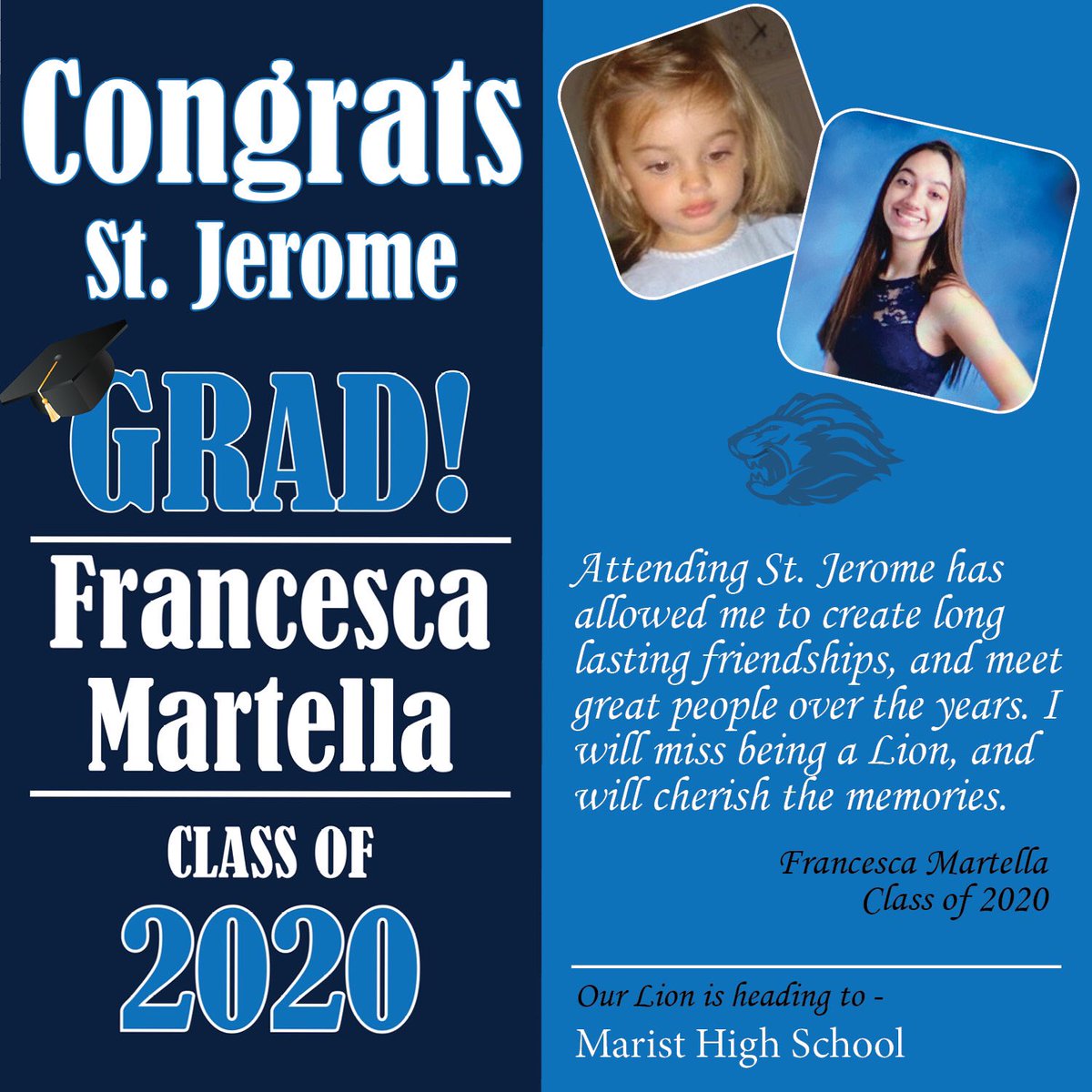 CatholicJerome's tweet photo. St. Jerome School is honoring our 8th graders in the month of May! Here are some of our GRADUATE SPOTLIGHTS -let’s wish these LIONS all the success and happiness! #oncealionalwaysalion #sjsstrong #Classof2020 @DLSMeteors @MaristChicago @IgnatiusChicago https://t.co/p03XcE7tR7