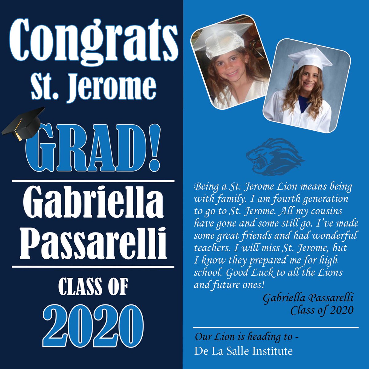 CatholicJerome's tweet photo. St. Jerome School is honoring our 8th graders in the month of May! Here are some of our GRADUATE SPOTLIGHTS -let’s wish these LIONS all the success and happiness! #oncealionalwaysalion #sjsstrong #Classof2020 @DLSMeteors @MaristChicago @IgnatiusChicago https://t.co/p03XcE7tR7