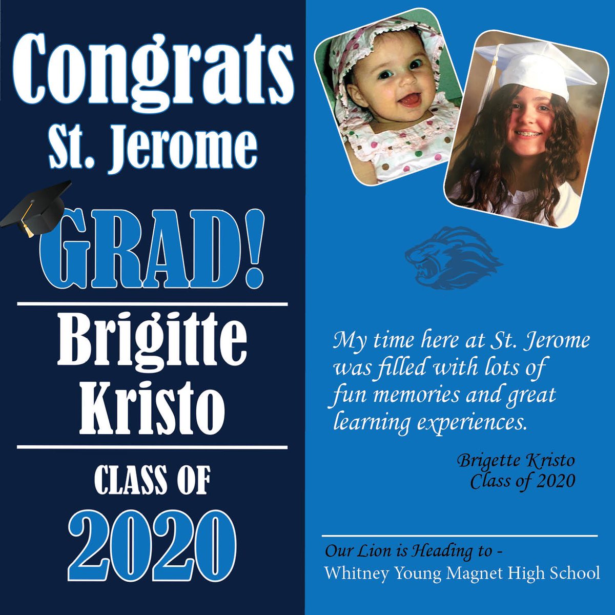 CatholicJerome's tweet photo. St. Jerome School is honoring our 8th graders in the month of May! Here are some of our GRADUATE SPOTLIGHTS -let’s wish these LIONS all the success and happiness! #oncealionalwaysalion #sjsstrong #Classof2020 @MaristChicago https://t.co/a8RuQkW23y