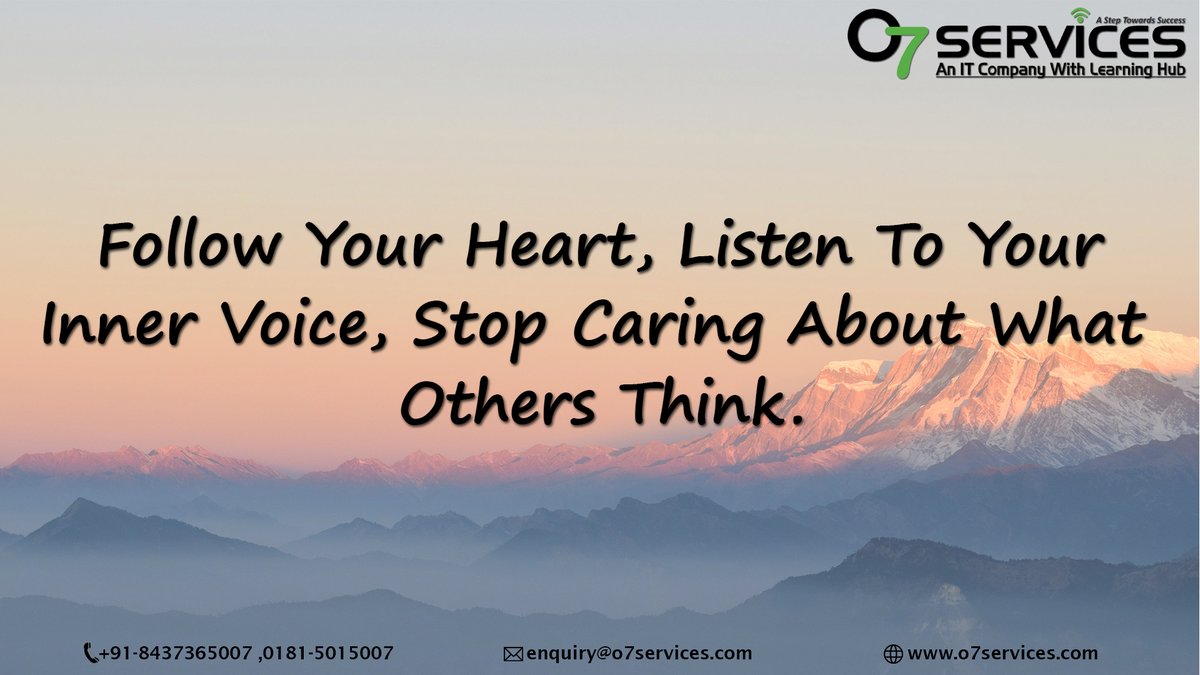 o7services2015's tweet photo. Follow Your Heart, Listen To Your Inner Voice, Stop Caring About What Others Think. #followheart #innervoice #care #passion #passionate #fridaymorning #PassionNArt https://t.co/2FMEYJsOhQ