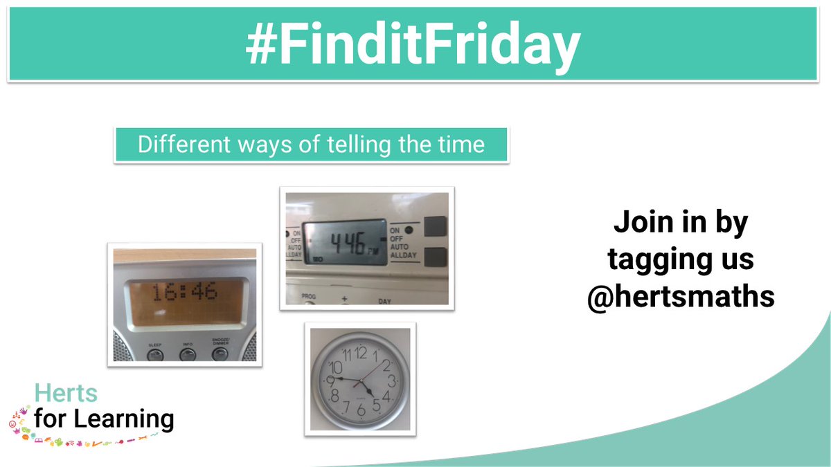 If you get *time* today or in the next week for a maths hunt then try today's #FinditFriday ! What is the same and what is different about the ways of telling the time in your house? Can you spot any outside? Good luck! Please make sure you tag us so we can see what you find!