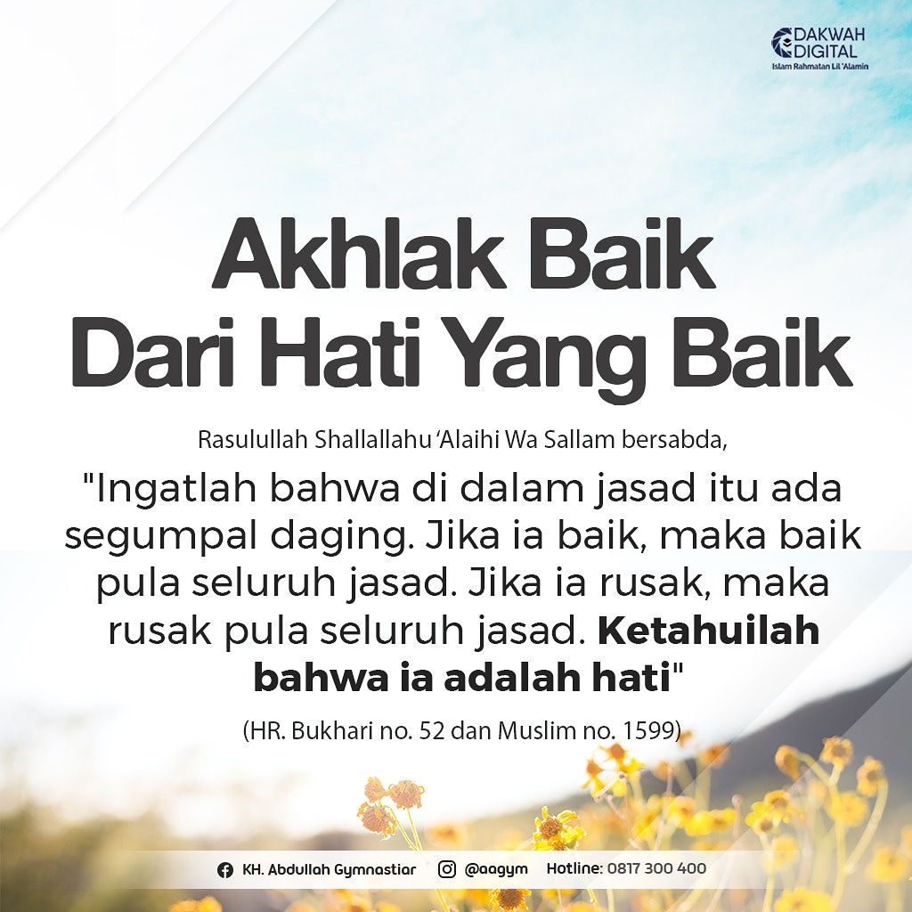 aagym's tweet photo. Akhlak adalah cerminan hati.
Siapa yang hatinya baik, sikapnya, perkataannya dan akhlaknya juga akan baik Insya Alloh.

Mari kita sibuk membagus-baguskan hati, karena kebahagiaan itu ada di hati. 

Semoga kita dikaruniai kebahagiaan sejati karena memiliki hati yang qalbun salim. https://t.co/sjFR8bjwnP